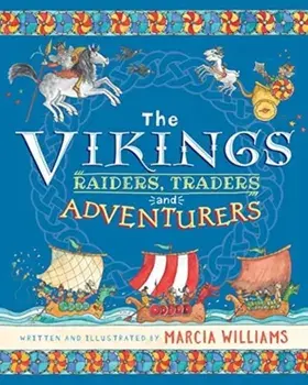 The Vikings: Raiders, Traders and Adventurers, Paperback/Marcia Williams