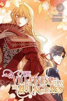 The Villainess Turns the Hourglass, Vol. 4, Paperback/SANSOBEE SANSOBEE