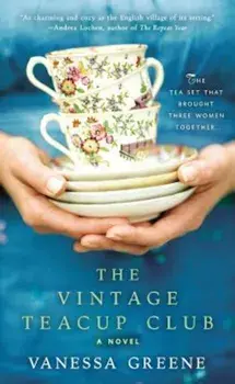The Vintage Teacup Club, Paperback/Vanessa Greene
