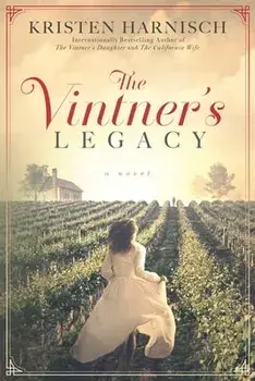 The Vintner's Legacy, Paperback/Kristen Harnisch
