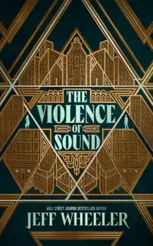 The Violence of Sound, Paperback/Jeff Wheeler