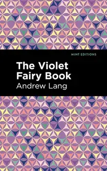 The Violet Fairy Book, Hardcover/Andrew Lang