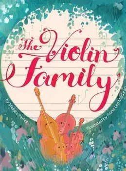 The Violin Family, Hardcover/Melissa Perley