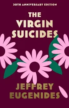 The Virgin Suicides, Hardback/Jeffrey Eugenides