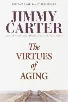 The Virtues of Aging, Paperback/Jimmy Carter