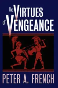 The Virtues of Vengeance, Hardback/Peter A. French