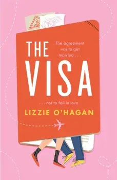 The Visa. When falling in love with your husband is betrayal..., Paperback/Lizzie O'Hagan