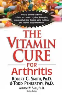 The Vitamin Cure for Arthritis, Paperback/Robert G. Smith