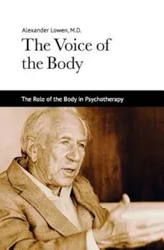The Voice of the Body, Paperback/Alexander Lowen