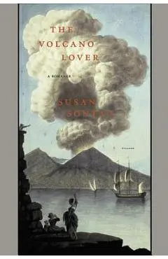 The Volcano Lover: A Romance - Susan Sontag