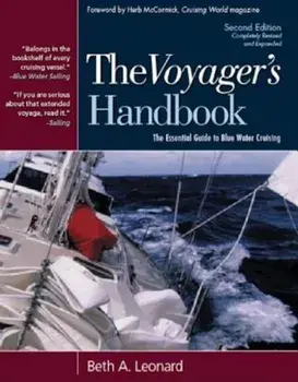 The Voyager's Handbook: The Essential Guide to Bluewater Cruising, Hardcover/Beth A. Leonard
