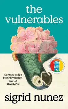The Vulnerables. 'Beautiful and profound' Meg Mason, Paperback/Sigrid Nunez