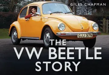 The VW Beetle Story, Hardcover/Giles Chapman