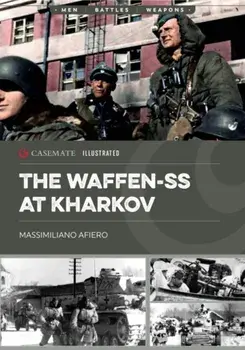 The Waffen-SS at Kharkov. February-March 1943, Paperback/Massimiliano Afiero