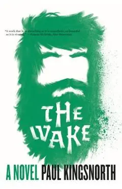 The Wake - Paul Kingsnorth