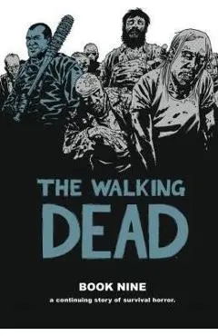 The Walking Dead, Book 9 - Robert Kirkman