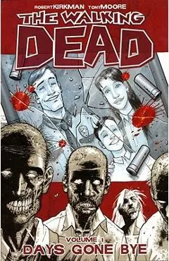 The Walking Dead Volume 1: Days Gone Bye - Robert Kirkman