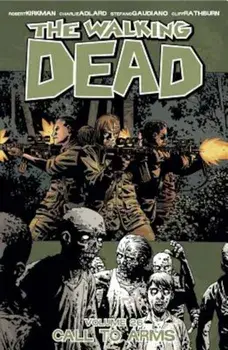 The Walking Dead, Volume 26: Call to Arms, Paperback/Robert Kirkman
