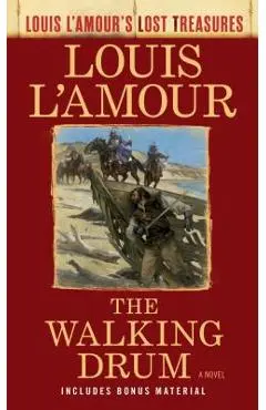 The Walking Drum (Louis l'Amour's Lost Treasures) - Louis L'amour