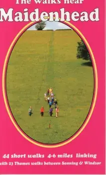 The Walks Near Maidenhead. 44 Short Walks 4-6 Miles Linking with 23 Thames Walks Between Sonning and Windsor, 2 Revised edition, Paperback/Bill Andrews