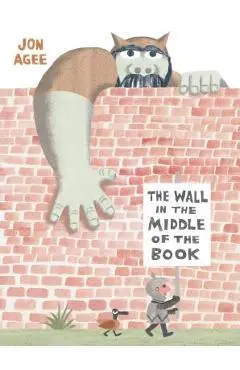 The Wall in the Middle of the Book - Jon Agee