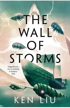 The Wall of Storms - Ken Liu