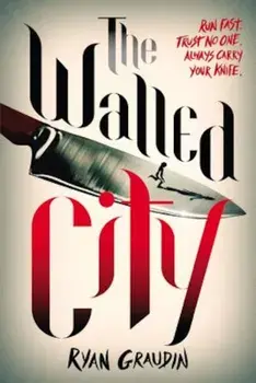 The Walled City, Paperback/Ryan Graudin