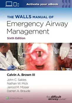 The Walls Manual of Emergency Airway Management. 6 ed, Paperback/Calvin A, III, MD Brown