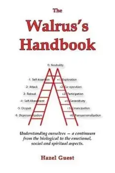 The Walrus's Handbook: Understanding ourselves - a continuum from the biological to the emotional, social and spiritual aspects, Paperback/Hazel Guest
