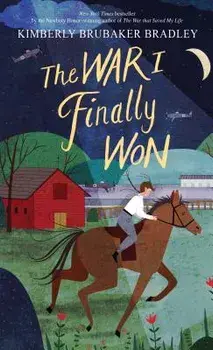 The War I Finally Won, Paperback/Kimberly Brubaker Bradley