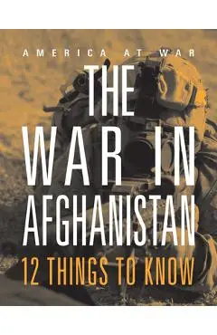 The War in Afghanistan: 12 Things to Know - Marne Ventura