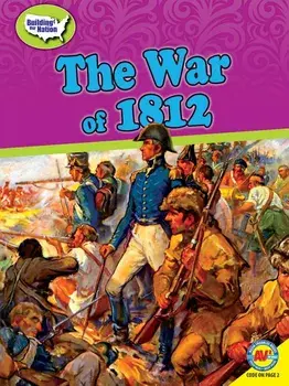 The War of 1812, Hardcover/Kevin Cunningham