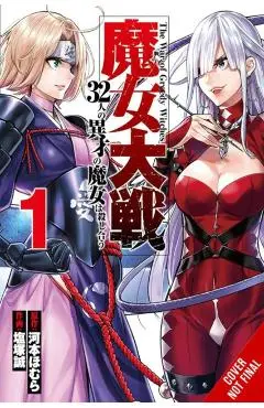 The War of Greedy Witches, Vol. 1: 32 of the Wickedest Women Duel to the Death - Homura Kawamoto