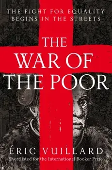 The War of the Poor, Paperback/Eric Vuillard