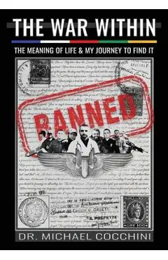 The War Within: The Meaning of Life & My Journey To Find It - Michael Cocchini
