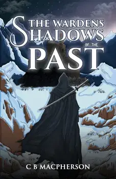 The Wardens: Shadows of the Past, Paperback/C B MacPherson