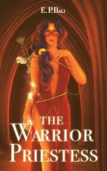 The Warrior Priestess, Paperback/E. P. Bali