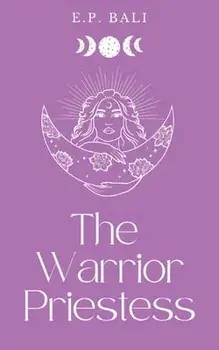 The Warrior Priestess (Pastel Edition), Paperback/E. P. Bali