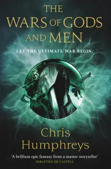 The Wars of Gods and Men, Paperback/Chris Humphreys