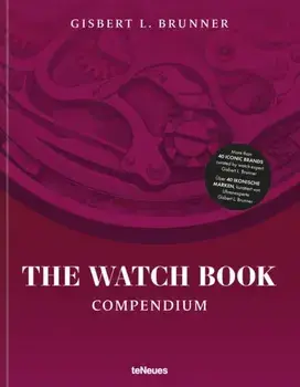 The Watch Book: Compendium - Revised Edition. Revised ed, Hardback/Gisbert L. Brunner