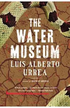 The Water Museum: Stories - Luis Alberto Urrea