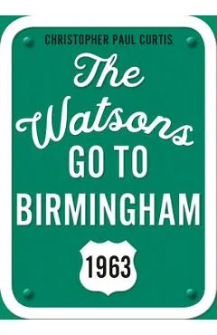 The Watsons Go to Birmingham--1963: 25th Anniversary Edition - Christopher Paul Curtis