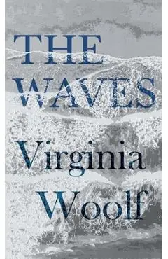 The Waves - Virginia Woolf