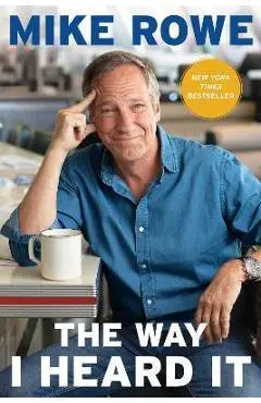 The Way I Heard It - Mike Rowe