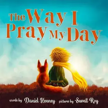 The Way I Pray My Day/Daniel Kenney