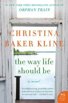 The Way Life Should Be, Paperback/Christina Baker Kline
