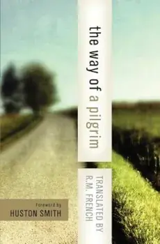 The Way of a Pilgrim: And the Pilgrim Continues His Way, Paperback/Reginald M. French