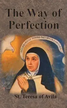 The Way of Perfection, Hardcover/St Teresa of Avila