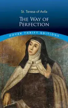 The Way of Perfection, Paperback/St Teresa of Avila