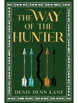 The Way of the Hunter, Paperback/Denis Denn Lane